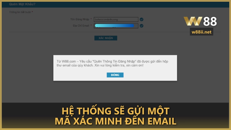 Hệ thống W88 sẽ gửi một mã xác minh đến Email