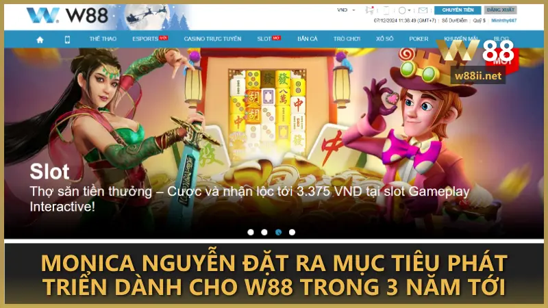 Monica Nguyễn đặt ra mục tiêu phát triển cụ thể dành cho W88 trong 3 năm tới