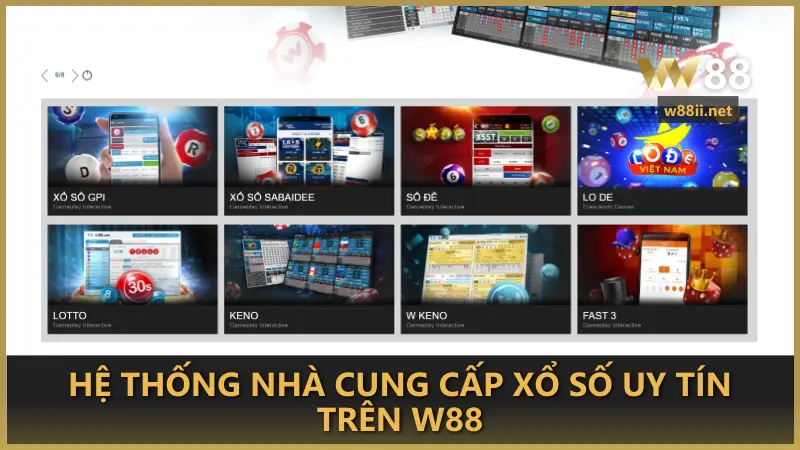 Hệ thống nhà cung cấp xổ số uy tín trên W88