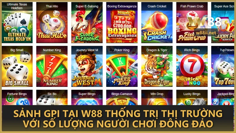 Sảnh GPI tại W88 thống trị thị trường với số lượng người chơi đông đảo