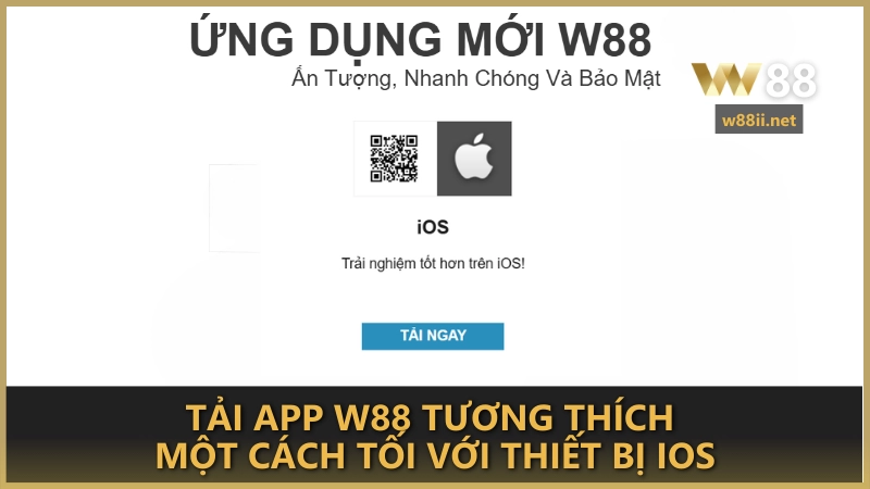 Tải app W88 tương thích một cách tối với thiết bị IOS