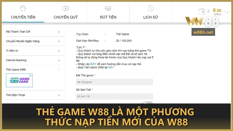 Thẻ Game W88 là một phương thức nạp tiền mới của W88