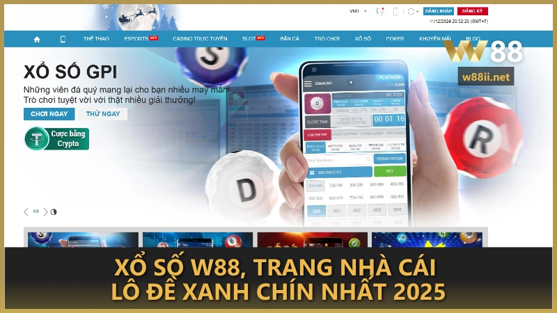 Xổ số W88, trang nhà cái lô đề xanh chín nhất 2025